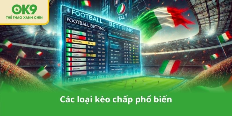 Các loại kèo chấp phổ biến