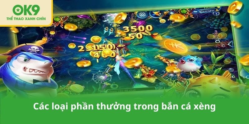 Các loại phần thưởng trong bắn cá xèng