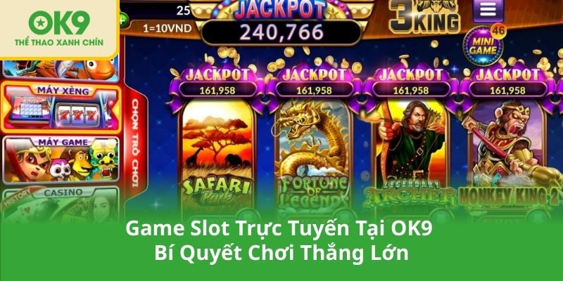 Game Slot Trực Tuyến Tại OK9 - Bí Quyết Chơi Thắng Lớn